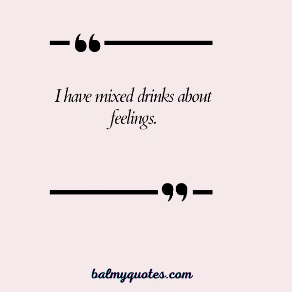 POUR YOURSELF A DRINK QUOTES 21