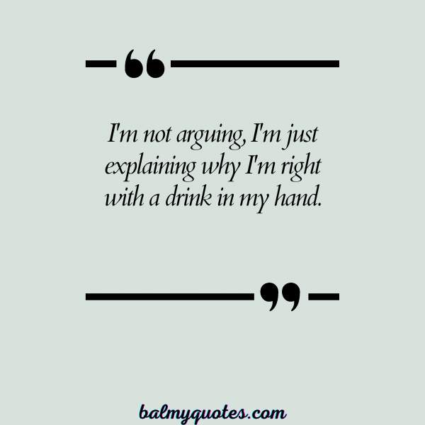 POUR YOURSELF A DRINK QUOTES 22