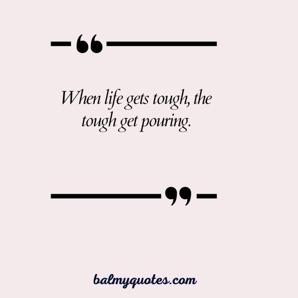 POUR YOURSELF A DRINK QUOTES 27