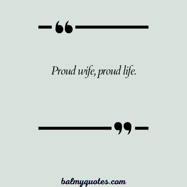 PROUD OF MY HUSBAND QUOTES 13