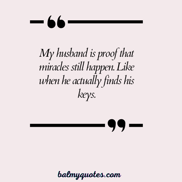 PROUD OF MY HUSBAND QUOTES 24