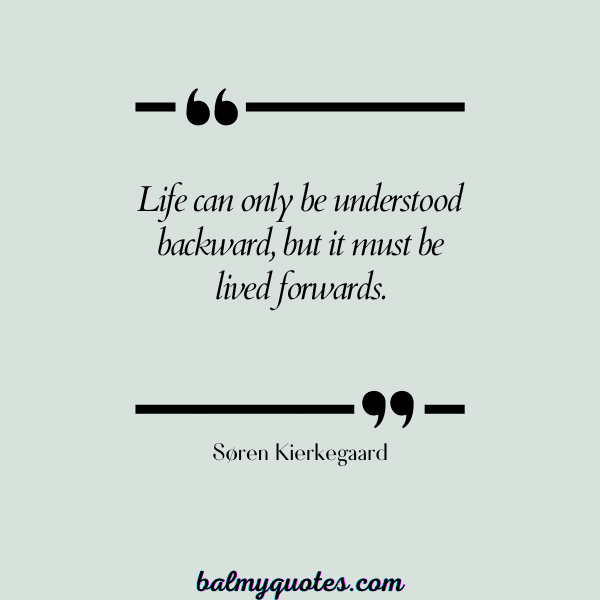 Søren Kierkegaard - leaving yesterday behind quotes