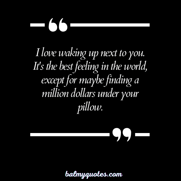 WAKING UP NEXT TO YOU QUOTES 19