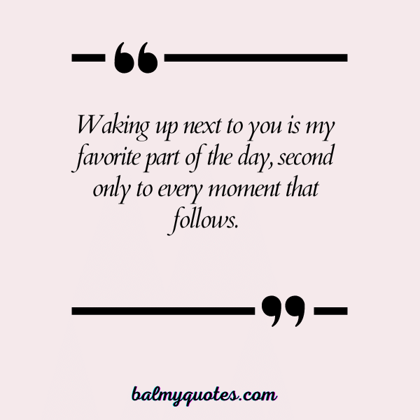 WAKING UP NEXT TO YOU QUOTES 21
