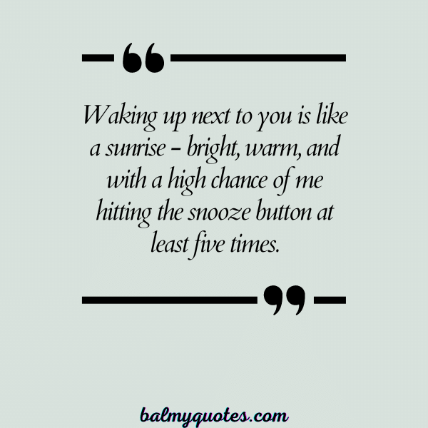 WAKING UP NEXT TO YOU QUOTES 26