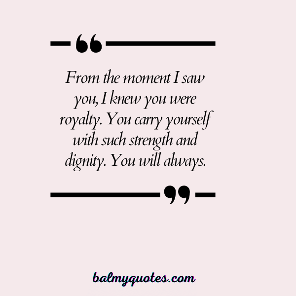 YOU ARE MY QUEEN QUOTES 13