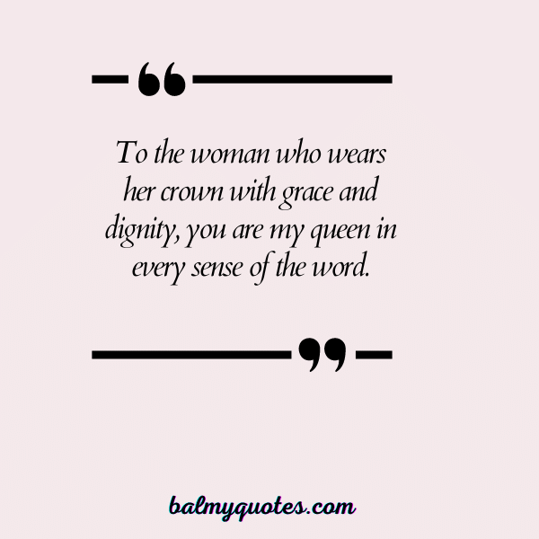 YOU ARE MY QUEEN QUOTES 7