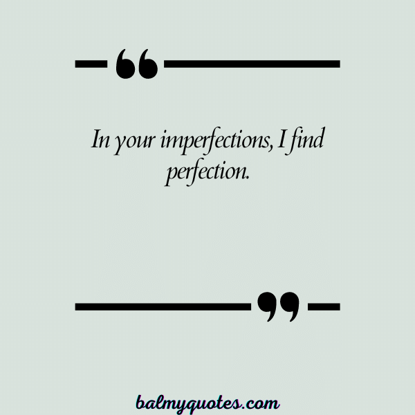 YOU ARE PERFECT FOR ME QUOTES 23