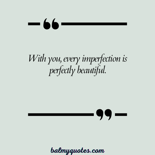 YOU ARE PERFECT FOR ME QUOTES 26