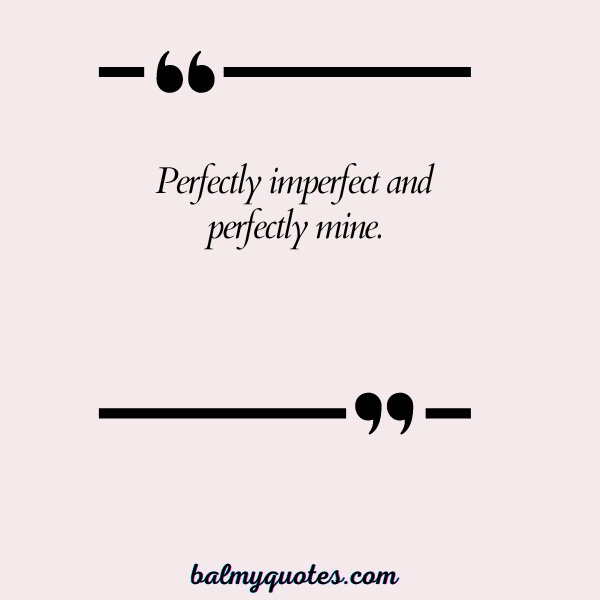 YOU ARE PERFECT FOR ME QUOTES 29