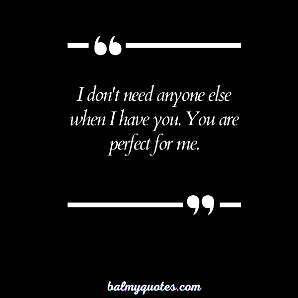 YOU ARE PERFECT FOR ME QUOTES 7