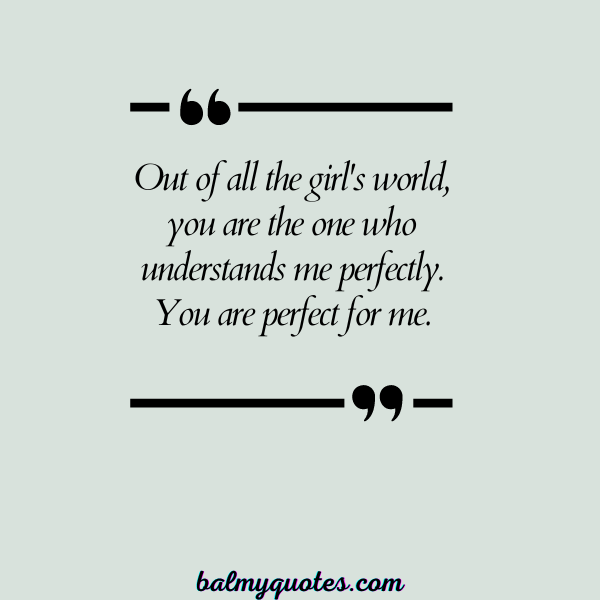 YOU ARE PERFECT FOR ME QUOTES 8