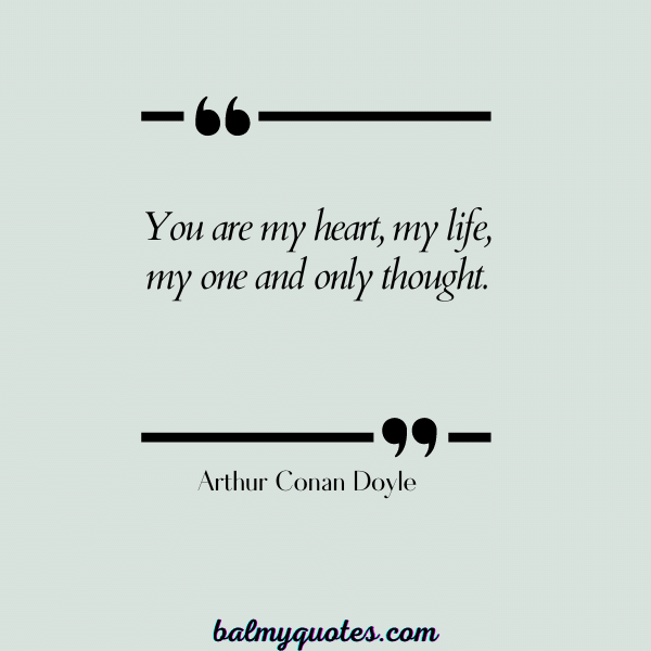 YOU ARE PERFECT FOR ME QUOTES Arthur Conan Doyle