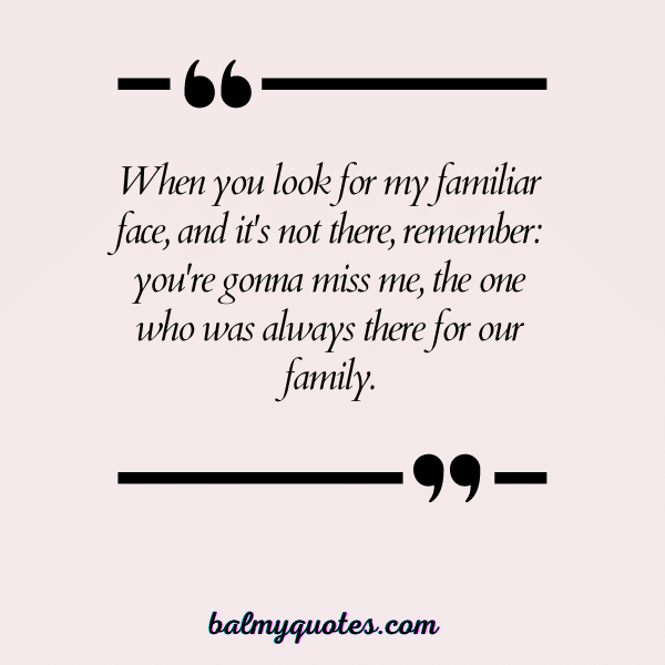YOU'RE GONNA MISS ME QUOTES 28