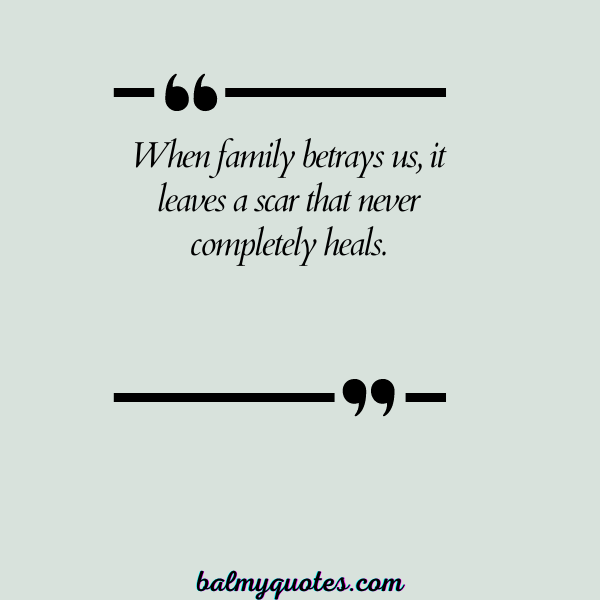 betrayed by family quotes 4