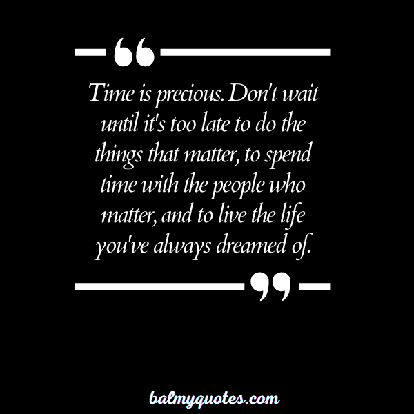 20+ Don’t Wait Until It’s Too Late Quotes Inspiration for Taking Action