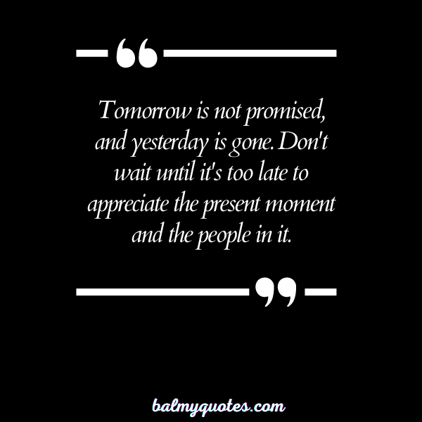 don' wait until it's too late quotes 17