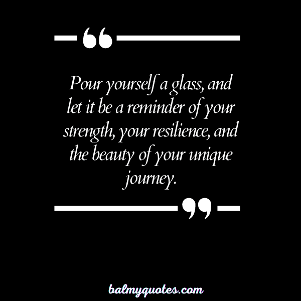 pour yourself a drink quotes 14
