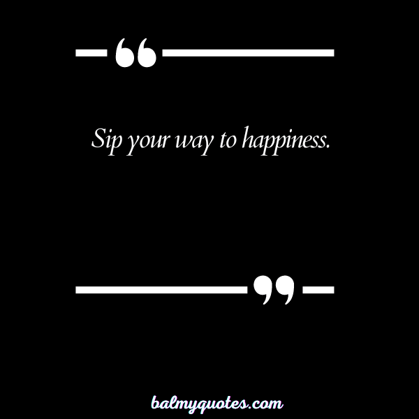 pour yourself a drink quotes 29