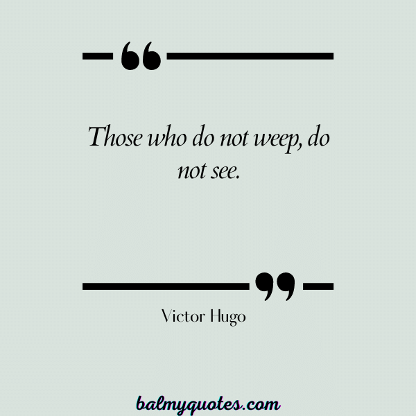 CRYING YOURSELF TO SLEEP QUOTES - Victor Hugo