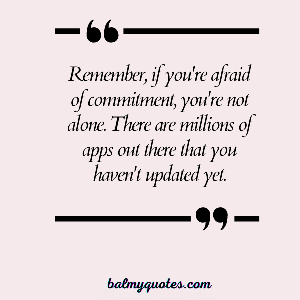 FEAR OF COMMITMENT QUOTES - 37
