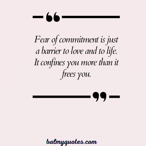 FEAR OF COMMITMENT QUOTES 7