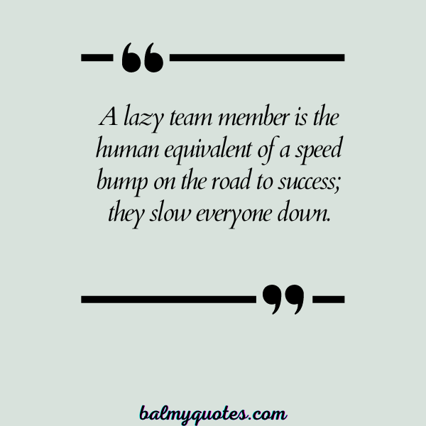 LAZY COWORKER QUOTE 3