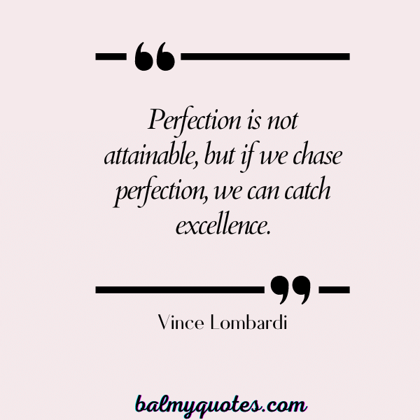 NO ONE IS PERFECT QUOTES - Vince Lombardi