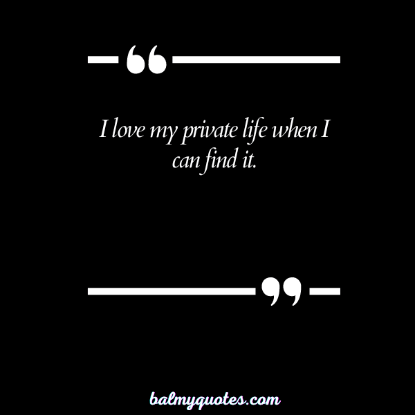 PRIVATE LIFE QUOTE 23