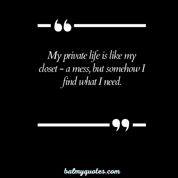 PRIVATE LIFE QUOTE 26