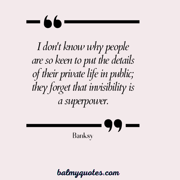 PRIVATE LIFE QUOTE Banksy