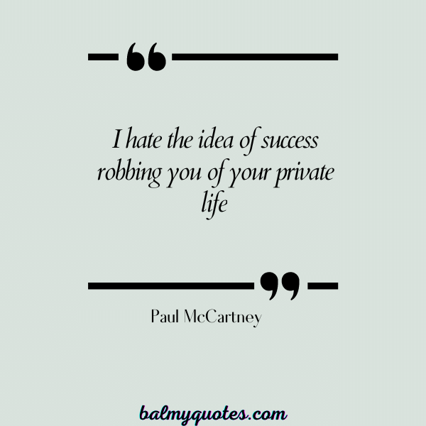 PRIVATE LIFE QUOTE Paul McCartney