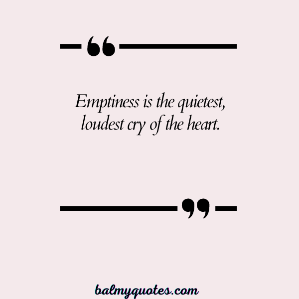 quotes about emptiness 10