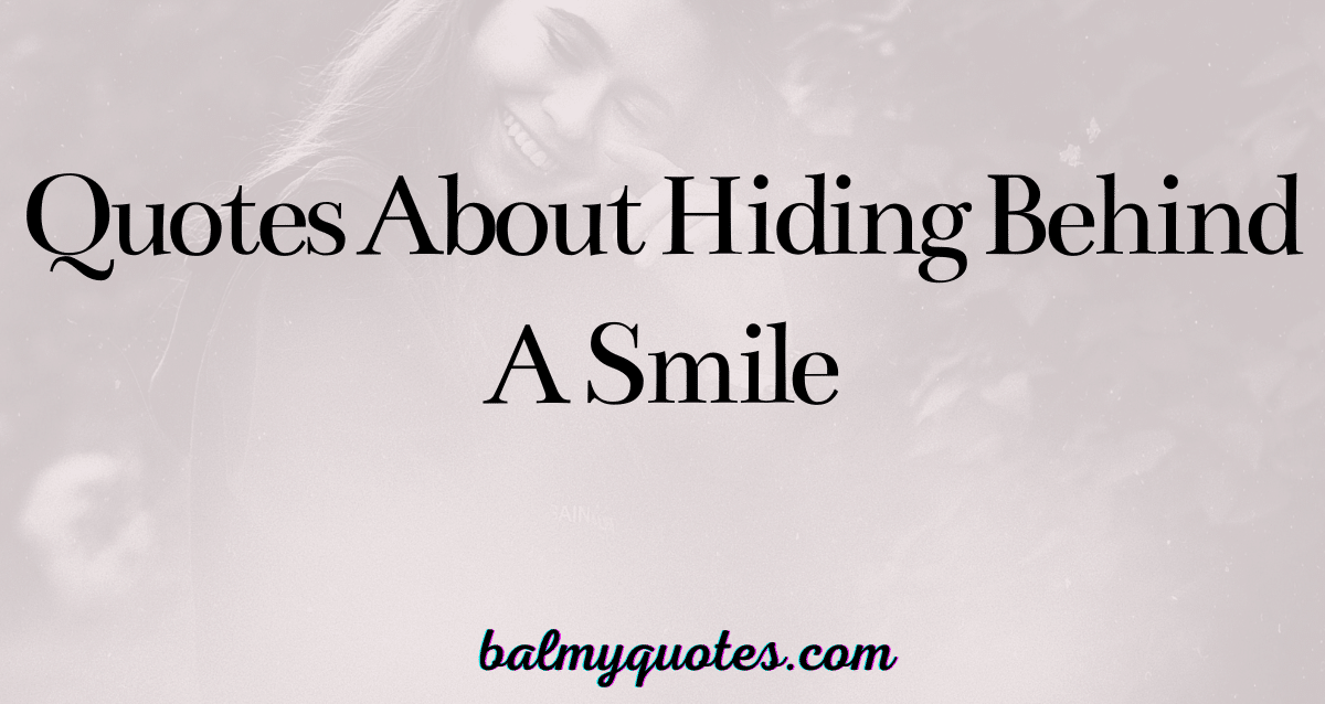 quotes about hiding behind a smile