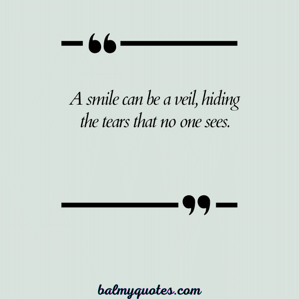 30+ Quotes About Hiding Behind a Smile: Smiling Through the Pain