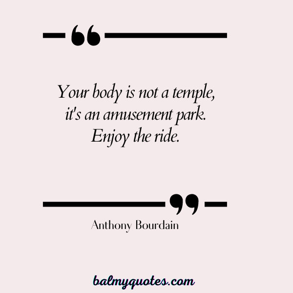 quotes anout being thick - Anthony Bourdain