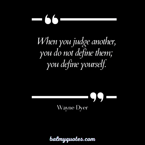 quotes on being accused of something you didn't do - Wayne Dyer