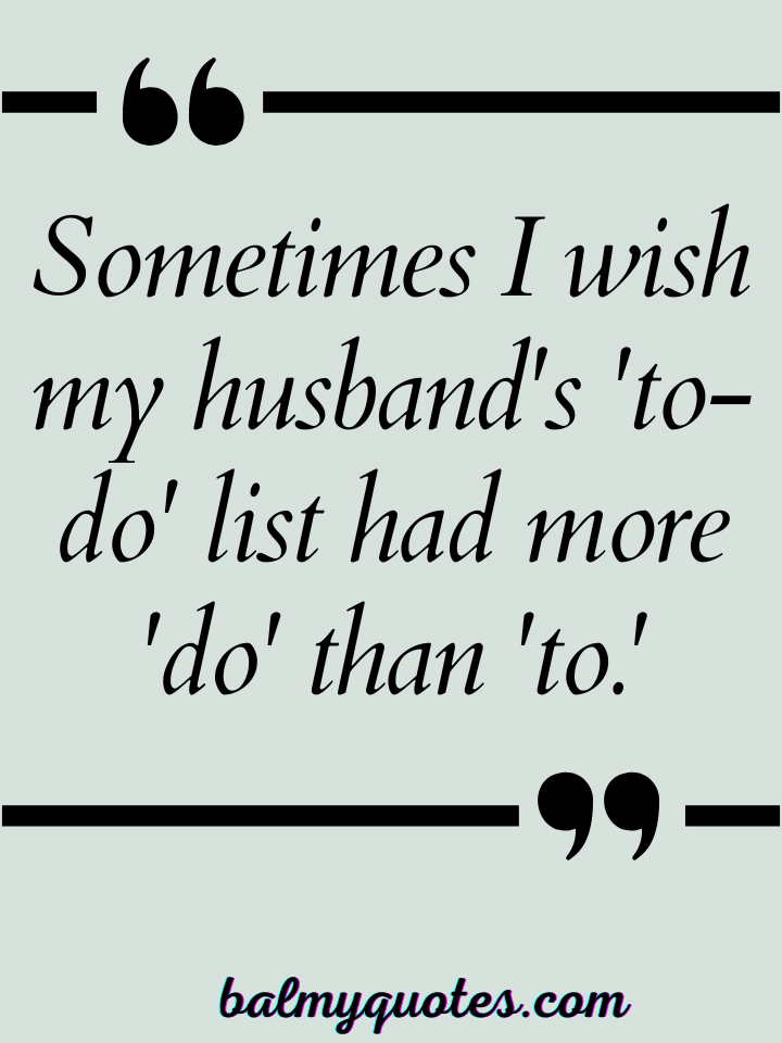 LAZY HUSBAND QUOTES (1)