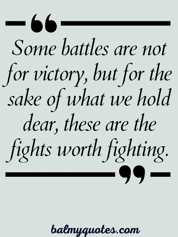 WORTH FIGHTING FOR QUOTES 12