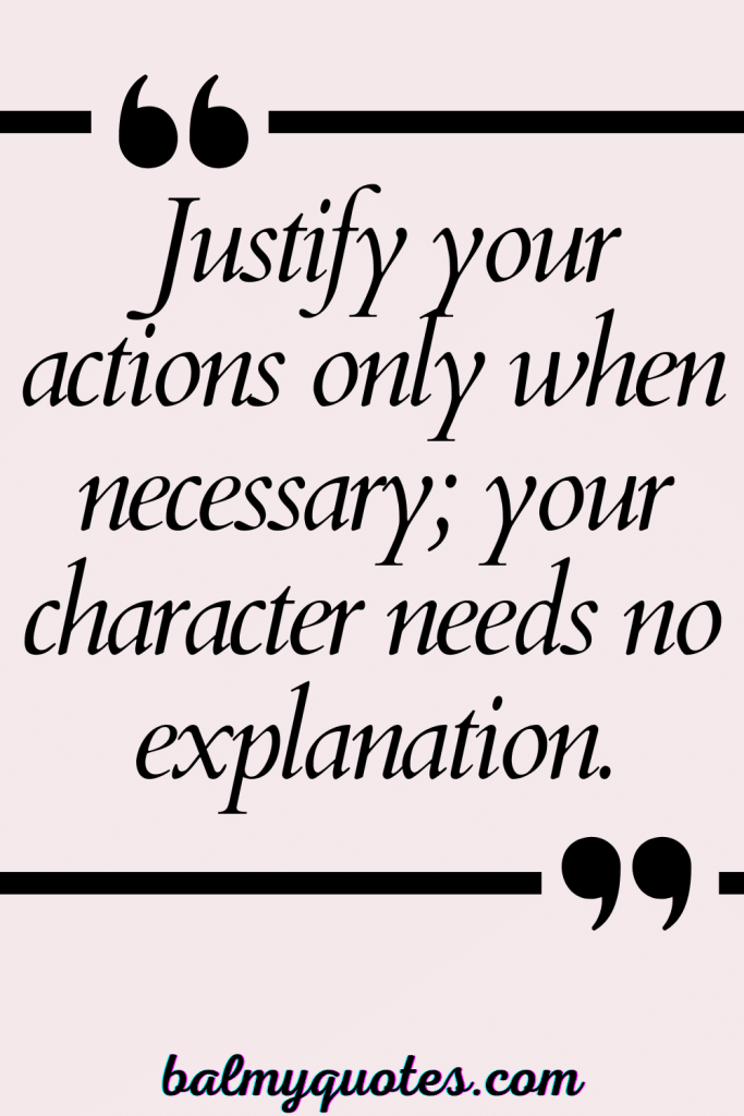 do not justify yourself quotes 5