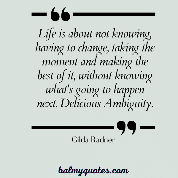 everything is temporary quotes - Gilda Radner