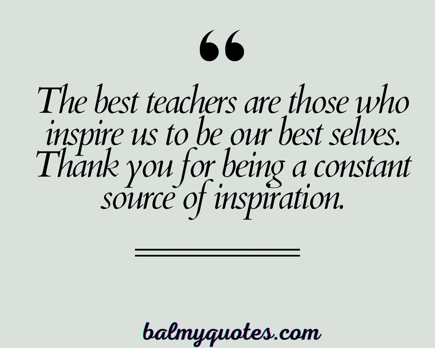 APPRECIATION QUOTES FOR TEACHER 2