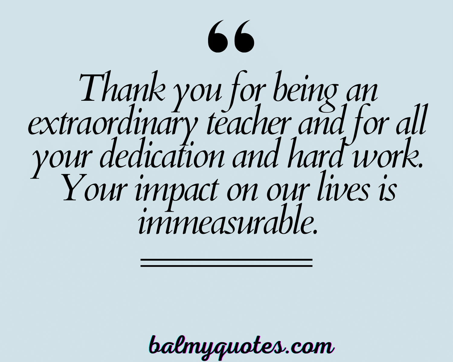 APPRECIATION QUOTES FOR TEACHER