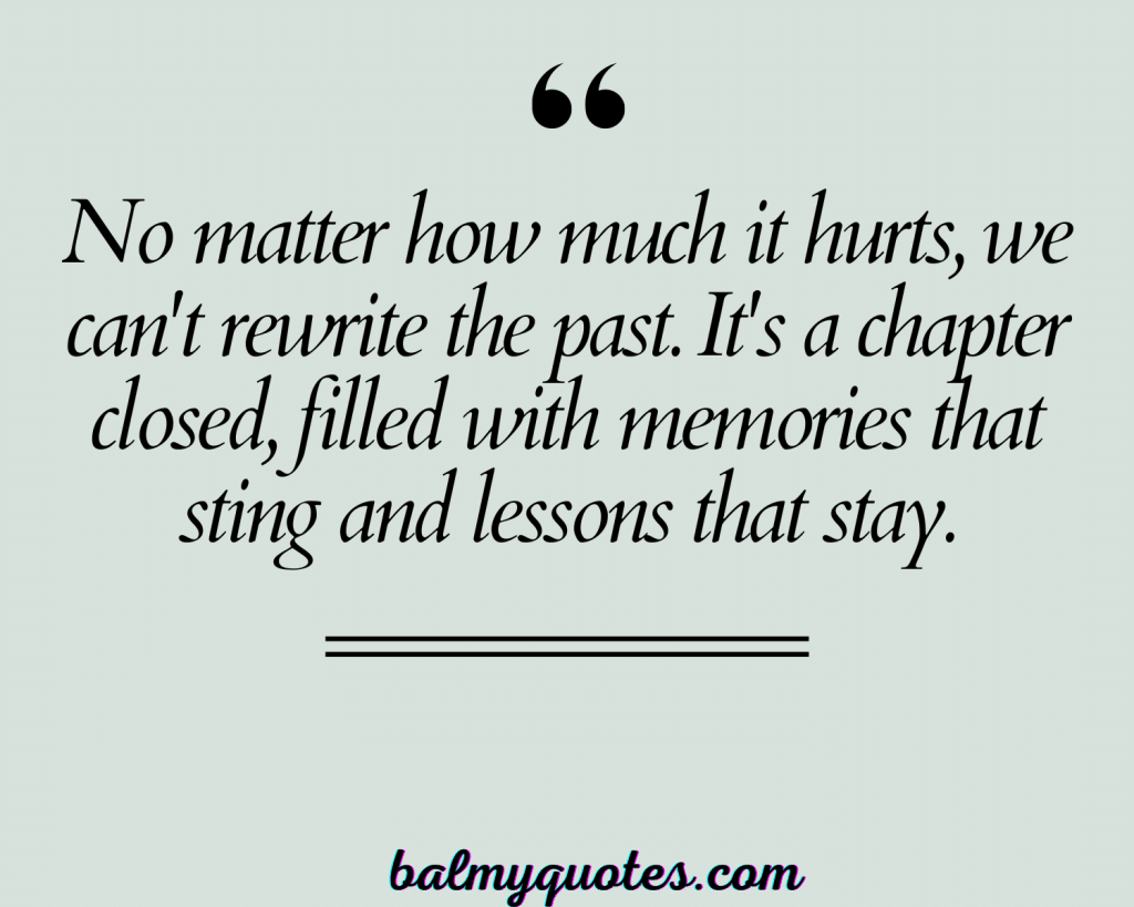 CAN'T CHANGE THE PAST QUOTES 6
