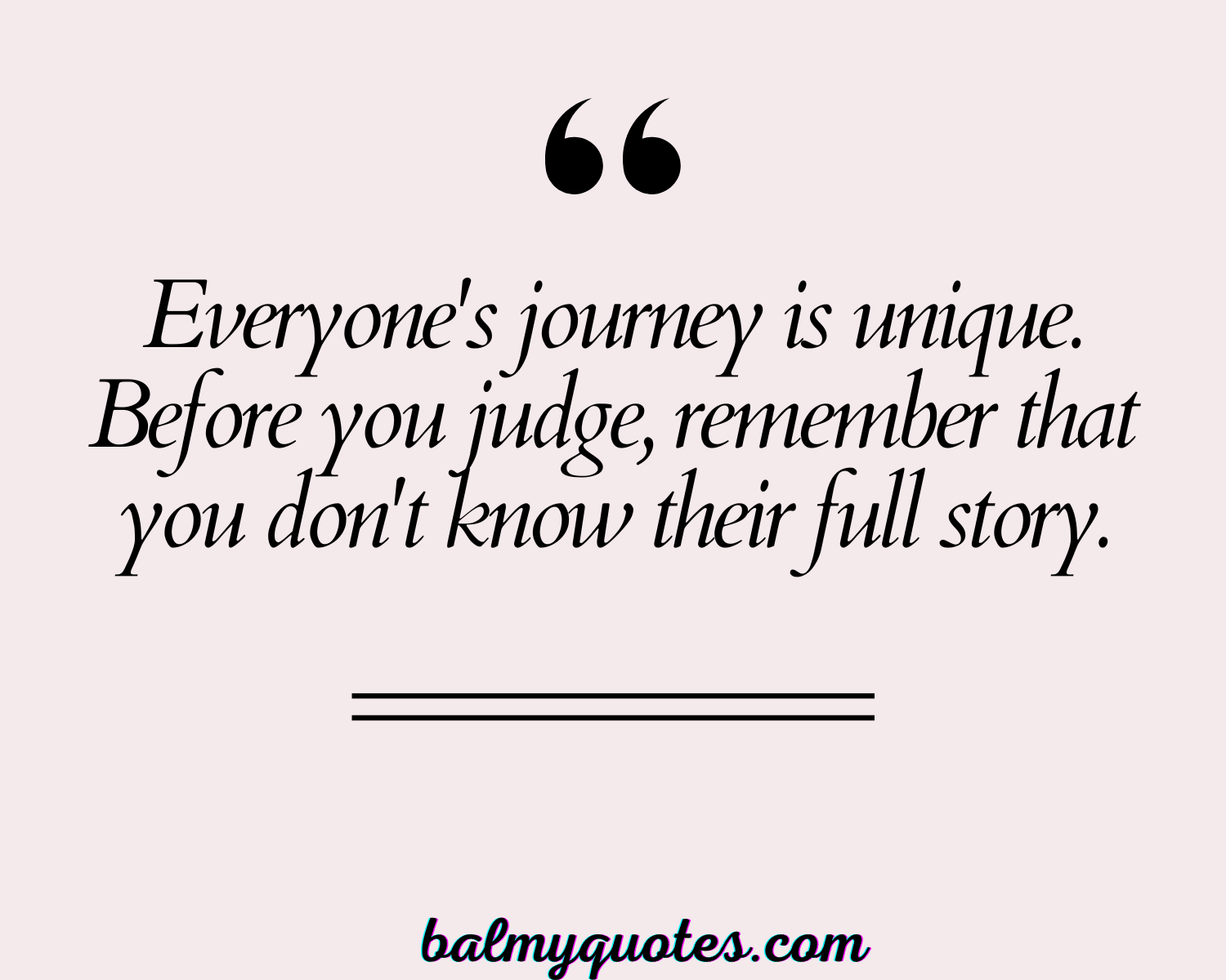 DON'T JUDGE PEOPLE QUOTES 2