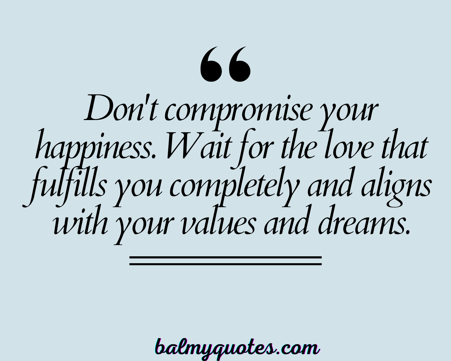 DON'T SETTLE FOR LESS QUOTES 22