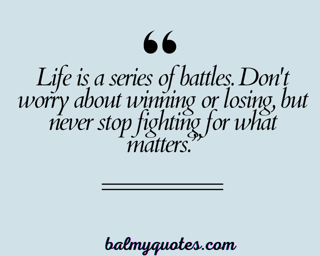 LIFE IS A CONSTANT STRUGGLE QUOTES 2