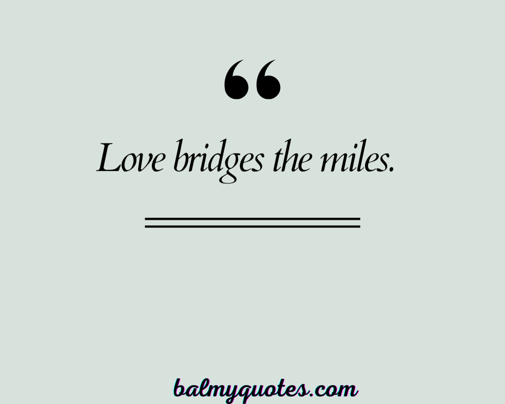 LONG DISTANCE LOVE QUOTES 5