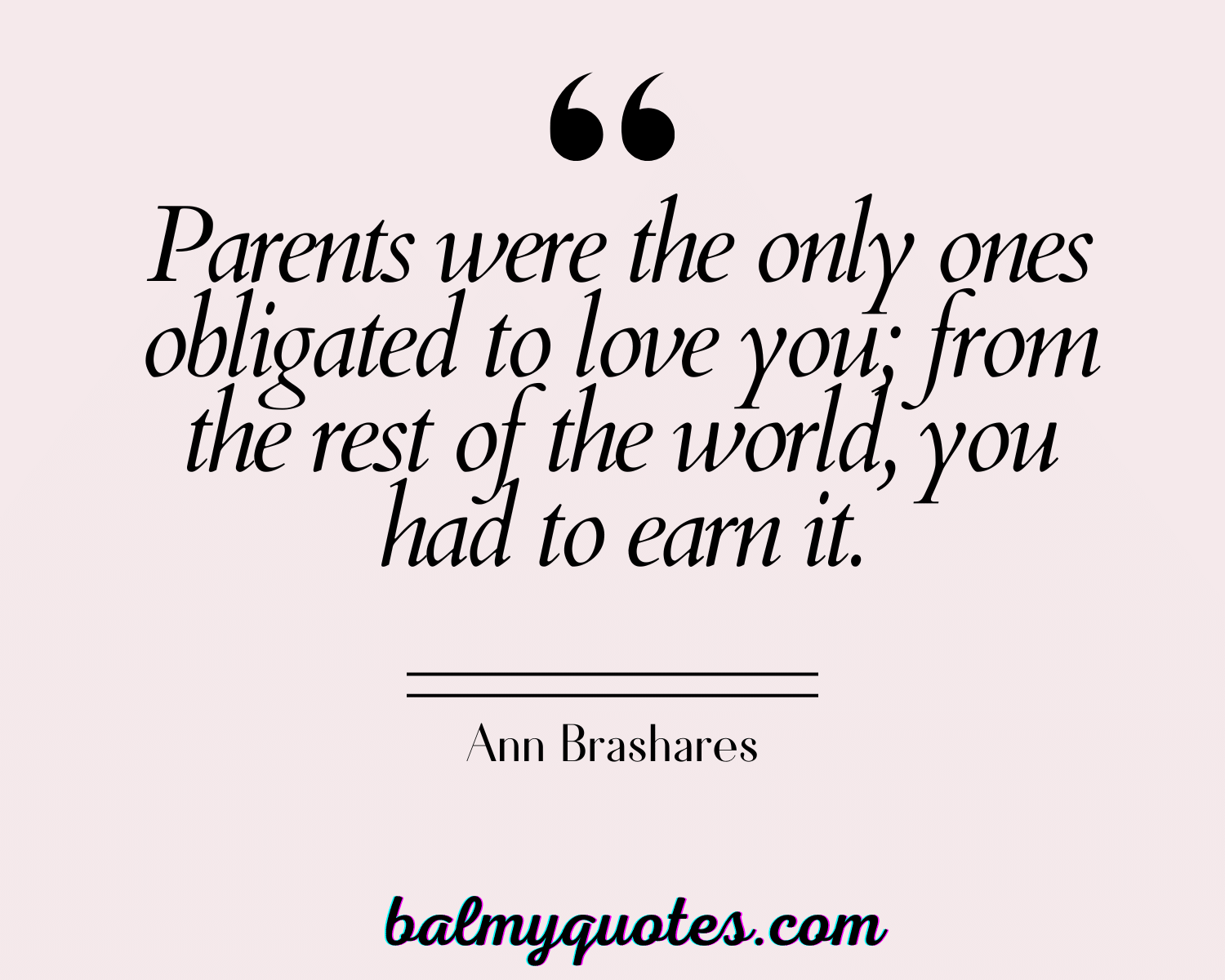 QUOTES ON PARENTS LOVE - Ann Brashares (1)