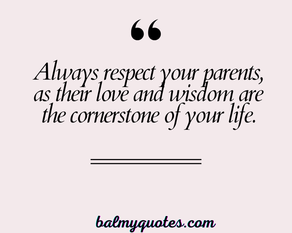 RESPECT AND LOVE YOUR PARENTS 6